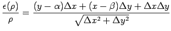 $\displaystyle \frac{\epsilon(\rho)}{\rho}= \frac{(y-\alpha)\Delta x+(x-\beta)\Delta y+\Delta x\Delta y} {\sqrt{\Delta x^2+\Delta y^2}}$