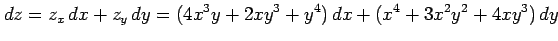 $\displaystyle dz= z_x\,dx+z_y\,dy= (4x^3y+2xy^3+y^4)\,dx+ (x^4+3x^2y^2+4xy^3)\,dy$