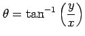 $ \displaystyle{
\theta=\tan^{-1}\left(\frac{y}{x}\right)}$