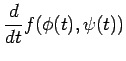 $\displaystyle \frac{d}{dt} f(\phi(t),\psi(t))$