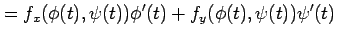 $\displaystyle = f_x(\phi(t),\psi(t))\phi'(t)+ f_y(\phi(t),\psi(t))\psi'(t)$