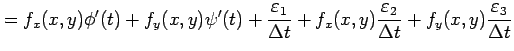 $\displaystyle = f_x(x,y)\phi'(t)+ f_y(x,y)\psi'(t)+ \frac{\varepsilon_1}{\Delta...
..._x(x,y) \frac{\varepsilon_2}{\Delta t}+ f_y(x,y) \frac{\varepsilon_3}{\Delta t}$