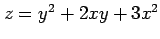 $ z=y^2+2xy+3x^2$