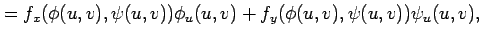 $\displaystyle = f_x(\phi(u,v),\psi(u,v))\phi_u(u,v)+ f_y(\phi(u,v),\psi(u,v))\psi_u(u,v),$