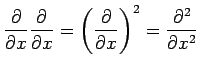 $\displaystyle \frac{\partial}{\partial x}\frac{\partial}{\partial x} = \left(\frac{\partial}{\partial x}\right)^2= \frac{\partial^2}{\partial x^2}$