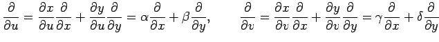 $\displaystyle \frac{\partial}{\partial u}= \frac{\partial x}{\partial u} \frac{...
...rtial y} = \gamma\frac{\partial}{\partial x}+ \delta\frac{\partial}{\partial y}$