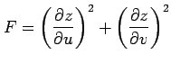 $\displaystyle F= \left(\frac{\partial z}{\partial u}\right)^2+ \left(\frac{\partial z}{\partial v}\right)^2$