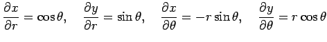 $\displaystyle \frac{\partial x}{\partial r}= \cos\theta, \quad \frac{\partial y...
...al \theta}= -r\sin\theta, \quad \frac{\partial y}{\partial \theta}= r\cos\theta$