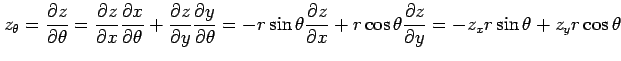 $\displaystyle z_\theta= \frac{\partial z}{\partial \theta}= \frac{\partial z}{\...
...x}+ r\cos\theta \frac{\partial z}{\partial y} = -z_xr\sin\theta+ z_yr\cos\theta$