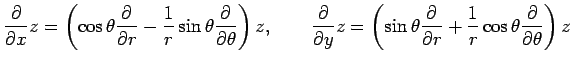 $\displaystyle \frac{\partial}{\partial x}z= \left( \cos\theta\frac{\partial}{\p...
...l}{\partial r}+ \frac{1}{r} \cos\theta\frac{\partial}{\partial \theta} \right)z$