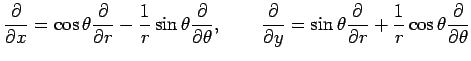 $\displaystyle \frac{\partial}{\partial x}= \cos\theta\frac{\partial}{\partial r...
...c{\partial}{\partial r}+ \frac{1}{r} \cos\theta\frac{\partial}{\partial \theta}$