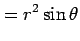 $\displaystyle = r^2\sin\theta$