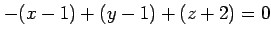 $\displaystyle -(x-1)+(y-1)+(z+2)=0$