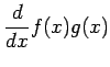 $\displaystyle \frac{d}{dx}f(x)g(x)$