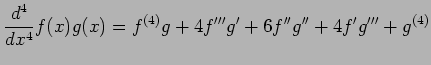 $\displaystyle \frac{d^4}{dx^4}f(x)g(x)= f^{(4)}g+4f'''g'+6f''g''+4f'g'''+g^{(4)}$