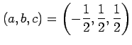 $\displaystyle (a,b,c)=\left( -\frac{1}{2}, \frac{1}{2}, \frac{1}{2} \right)$