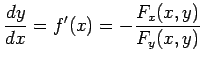 $\displaystyle \frac{dy}{dx}=f'(x)= -\frac{F_x(x,y)}{F_y(x,y)}$