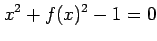 $\displaystyle x^2+f(x)^2-1=0$