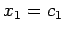 $ x_{1}=c_{1}$