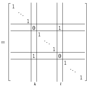 $\displaystyle = \underset{k\qquad\qquad\,\,\,l}{ \left[\begin{array}{ccc\vert c...
...& & & & & & & \!\ddots\! & \\ [-.5ex] & & & & & & & & & & 1 \end{array}\right]}$