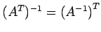 $ ({A}^{T})^{-1}={(A^{-1})}^{T}$