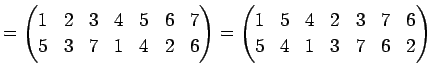 $\displaystyle = \begin{pmatrix}1 & 2 & 3 & 4 & 5 & 6 & 7 \\ 5 & 3 & 7 & 1 & 4 &...
...in{pmatrix}1 & 5 & 4 & 2 & 3 & 7 & 6 \\ 5 & 4 & 1 & 3 & 7 & 6 & 2 \end{pmatrix}$