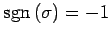 $ \mathrm{sgn}\,(\sigma)=-1$