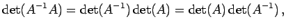 $\displaystyle \det(A^{-1}A)=\det(A^{-1})\det(A)=\det(A)\det(A^{-1})\,,$