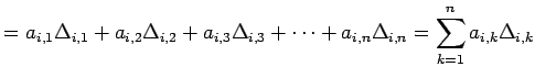 $\displaystyle = a_{i,1}\Delta_{i,1}+ a_{i,2}\Delta_{i,2}+ a_{i,3}\Delta_{i,3}+\cdots+ a_{i,n}\Delta_{i,n} = \sum_{k=1}^{n}a_{i,k}\Delta_{i,k}$