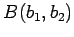 $ B(b_{1},b_{2})$