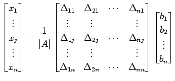 $\displaystyle \begin{bmatrix}x_{1} \\ \vdots \\ x_{j} \\ \vdots \\ x_{n} \end{b...
...n} \end{bmatrix} \begin{bmatrix}b_{1} \\ b_{2} \\ \vdots \\ b_{n} \end{bmatrix}$