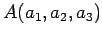 $ A(a_{1},a_{2},a_{3})$