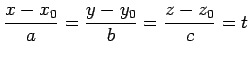 $\displaystyle \frac{x-x_0}{a}=\frac{y-y_0}{b}=\frac{z-z_0}{c}=t$