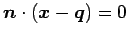 $\displaystyle \vec{n}\cdot(\vec{x}-\vec{q})=0$