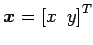 $ \vec{x}={[x\,\,\,y]}^{T}$