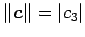 $ \Vert\vec{c}\Vert=\vert c_{3}\vert$