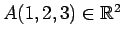 $ A(1,2,3)\in\mathbb{R}^{2}$