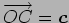 $ \overrightarrow{OC}=\vec{c}$