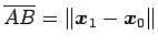 $ \overline{AB}=\Vert\vec{x}_{1}-\vec{x}_{0}\Vert$