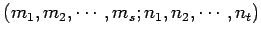 $ (m_{1},m_{2},\cdots,m_{s};n_{1},n_{2},\cdots,n_{t})$