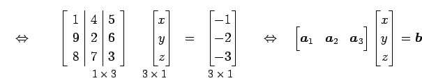 % latex2html id marker 24434
$\displaystyle \quad\Leftrightarrow\quad \underset...
...2} & \vec{a}_{3} \end{bmatrix} \begin{bmatrix}x \\ y \\ z \end{bmatrix}=\vec{b}$