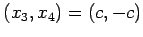 $ (x_{3},x_{4})=(c,-c)$