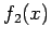 $\displaystyle f_2(x)$