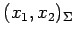 $ (x_1,x_2)_{\Sigma}$