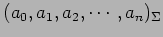 $ (a_0,a_1,a_2,\cdots,a_n)_{\Sigma}$