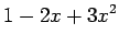 $\displaystyle 1-2x+3x^2$