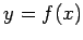 $\displaystyle y=f(x)$