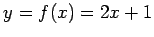 $\displaystyle y=f(x)=2x+1$