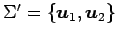 $ \Sigma'=\{\vec{u}_1,\vec{u}_2\}$