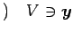 $\displaystyle )\quad V\ni\vec{y}$